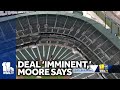 Moore: Camden Yards lease deal is imminent