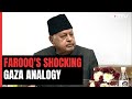 Farooq Abdullah: If No India-Pak Talks, Same Fate As Gaza, Palestine...