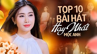 Top 10 Bài Hát Triệu View Được Nghe Đi Nghe Lại Nhiều Nhất 2025 - MỘC ANH Mỹ Nhân Hát Bolero