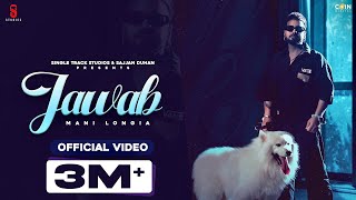 Jawab – Mani Longia ft Star Boy | Punjabi Song Video HD