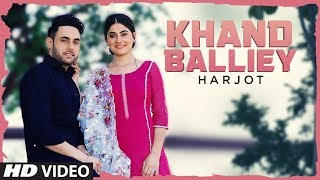 Khand Balliey – Harjot Ft Bunty Bains Video HD