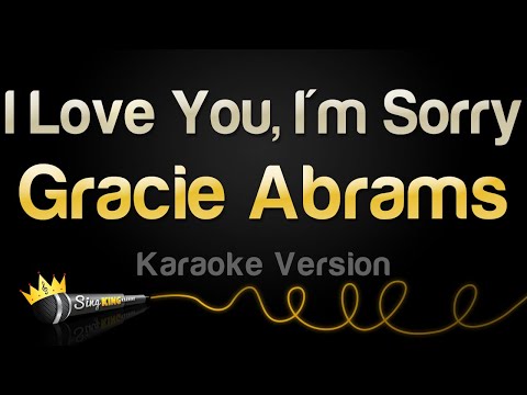 Gracie Abrams - I Love You, I'm Sorry (Karaoke Version)