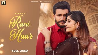 Rani Haar Nawab ft Swati Chouhan | Punjabi Song