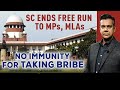 Supreme Court Ends Free Run Of MPs, MLAs Accused Of Taking Bribes