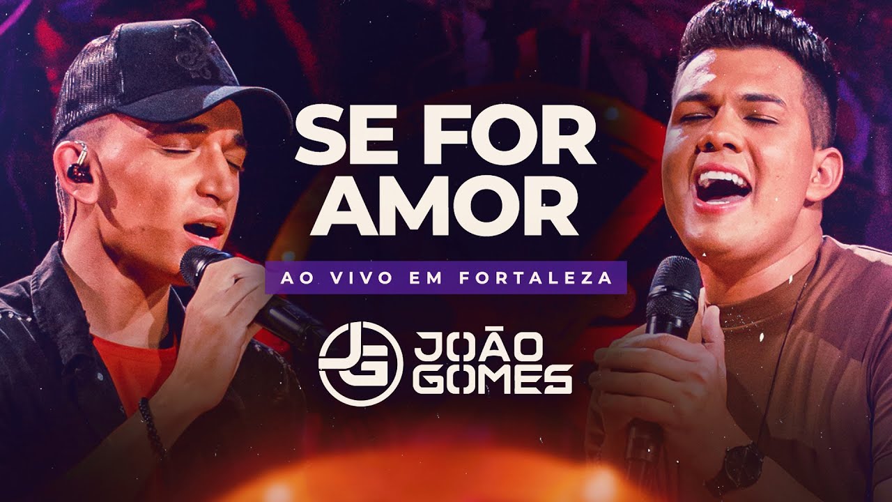 João Gomes – Se for amor (Part. Vitor Fernandes)