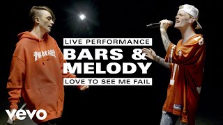 Bars and Melody - Love To See Me Fail - Live Performance | Vevo