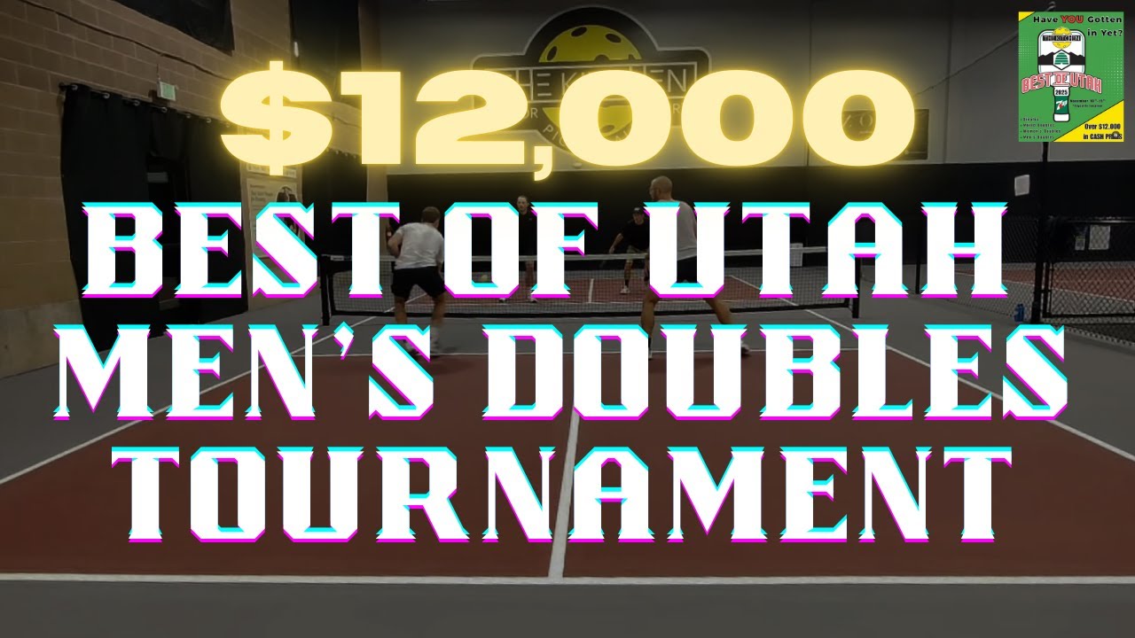 Best of Utah Men's Doubles Pickleball Tournament | Pool Play Matches