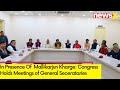 Congress Holds Meetings of General Secerataries | Mallikarjun Kharge Present | NewsX