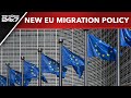 EU Reforms Its Migration And Asylum Policies. Heres What Has Changed