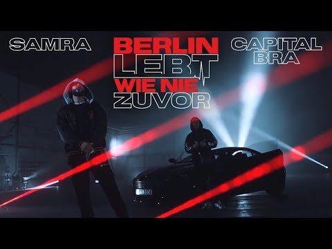 SAMRA & CAPITAL BRA - BERLIN LEBT WIE NIE ZUVOR  (Prod. by Beatzarre & Djorkaeff)