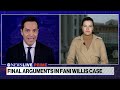 Final Arguments In Fani Willis Case  - 03:11 min - News - Video