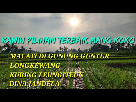 4 Kawih Pilihan Terbaik Mang Koko Koswara | @DEAS SUNDA |