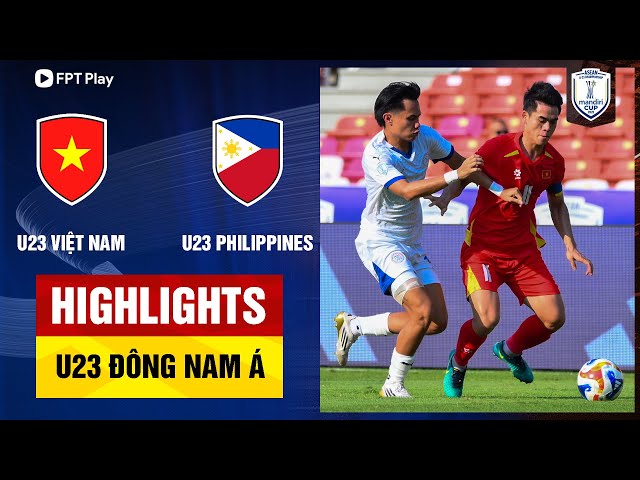 Highlights: U23 Việt Nam - U23 Philippines | "Song Bắc" bùng nổ, chung kết thẳng tiến