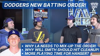 Dodgers New Batting Order! Why Will Smith Deserves the Cleanup Spot, Moving JT Down & More!