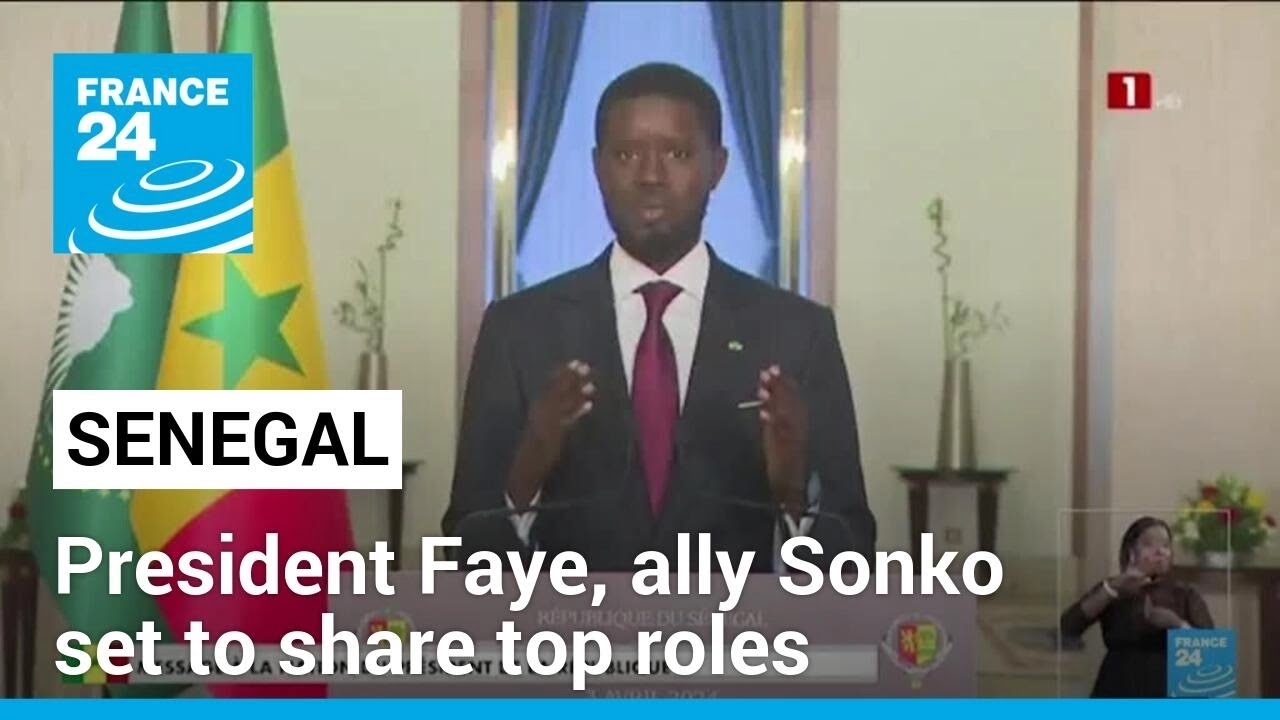 Senegal's President Faye and ally Sonko set to share top roles • FRANCE 24 English