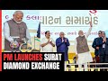 PM Modi Inaugurates Surat Diamond Exchange, Worlds Largest Office