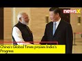 Chinas Global Times praises Indias Progress | India Moving Towards Great Power | NewsX