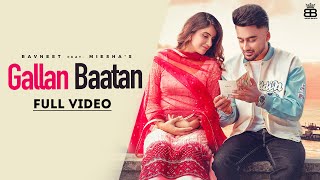 Gallan Baatan – Ravneet, Jaya Rohilla ft Miesha Miesha | Punjabi Song Video HD