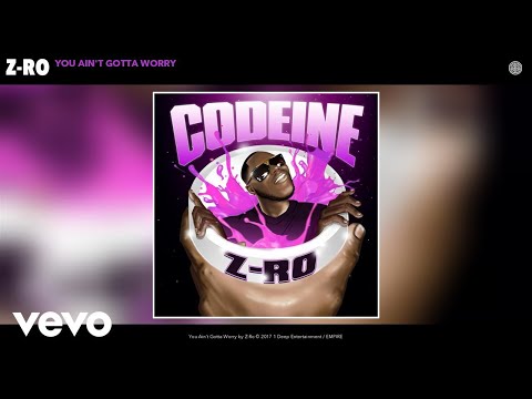 Z-Ro - You Ain't Gotta Worry (Audio)