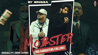 MOBSTER – Singga x Deep Jandu | Punjabi Song Video HD
