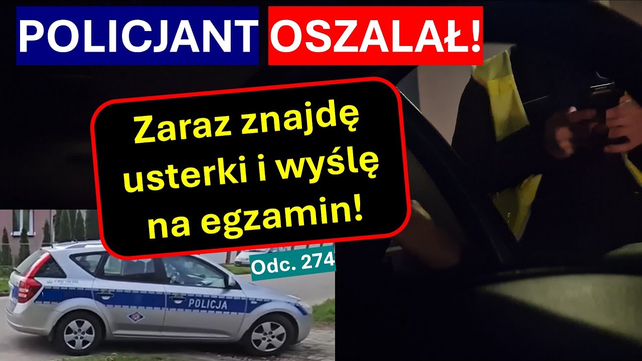 Znajdę ci usterkę i nie pojedziesz i skieruję na egzamin! Policyjne zastraszanie z Bytomia! #274