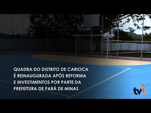 Vídeo: Quadra do distrito de Carioca é reinaugurada após reforma e investimentos por parte da Prefeitura de Pará de Minas