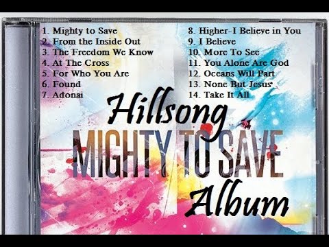 Mighty to Save Full Album - Hillsong