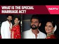 Sonakshi Sinha Wedding | What Is The Special Marriage Act?