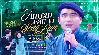 Tìm Em Câu Ví Sông Lam - A Páo | Sàn Chiến Giọng Hát Live Stage