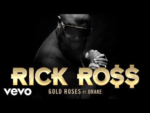 Rick Ross - Gold Roses (Audio) ft. Drake