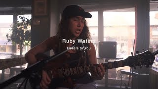 Ruby Waters - Here&#39;s to You | Audiotree North