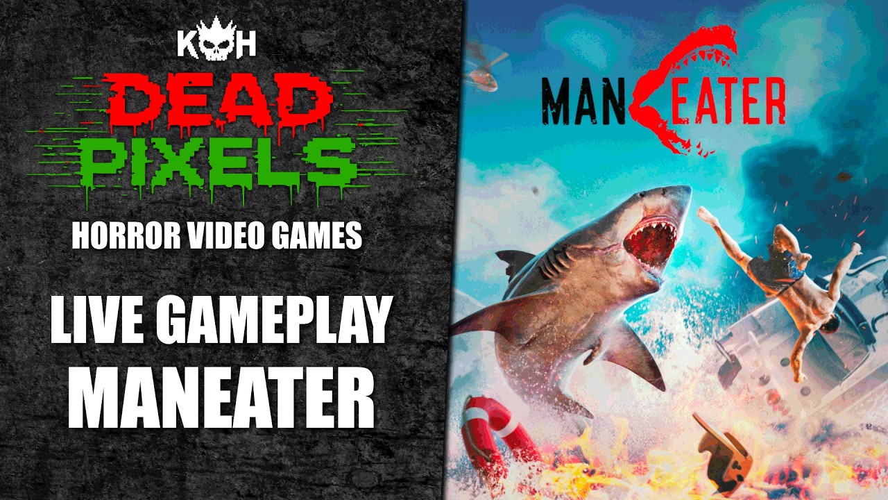 Dead Pixels LIVE: Maneater | KOH Week of Sharks 2026 | PLAYING AS A KILLER SHARK