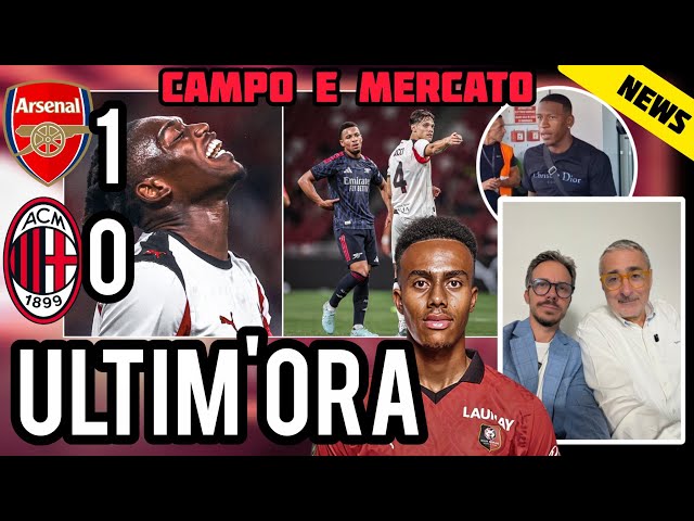 ‼️ARSENAL-MILAN 1-0🔔DIETRO OK👎2 DISASTROSI💥 FENOMENALE⚠️NEWS MERCATO😡NON È DIGNITOSO!✅ECCOLO!