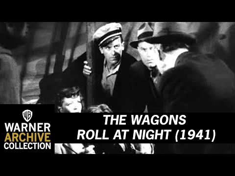 The Wagons Roll at Night'