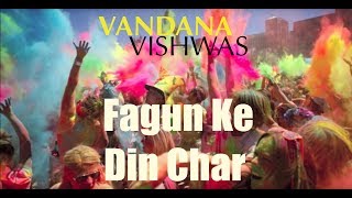 Vandana Vishwas - Fagun Ke Din Char