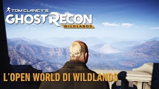 Tom Clancy's Ghost Recon Wildlands: L'Open World di Wildlands