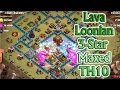 Lava hound attack strategy episode 6 - high level 3 star on maxed th10