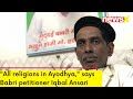 People Of Every Religion Live In Ayodhya | Babri Petitioner Iqbal Ansari Exclusively On NewsX