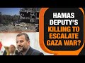 Will Hamas Deputy Saleh al-Arouris killing Escalate War Beyond Gaza? | Israel-Gaza War |News9