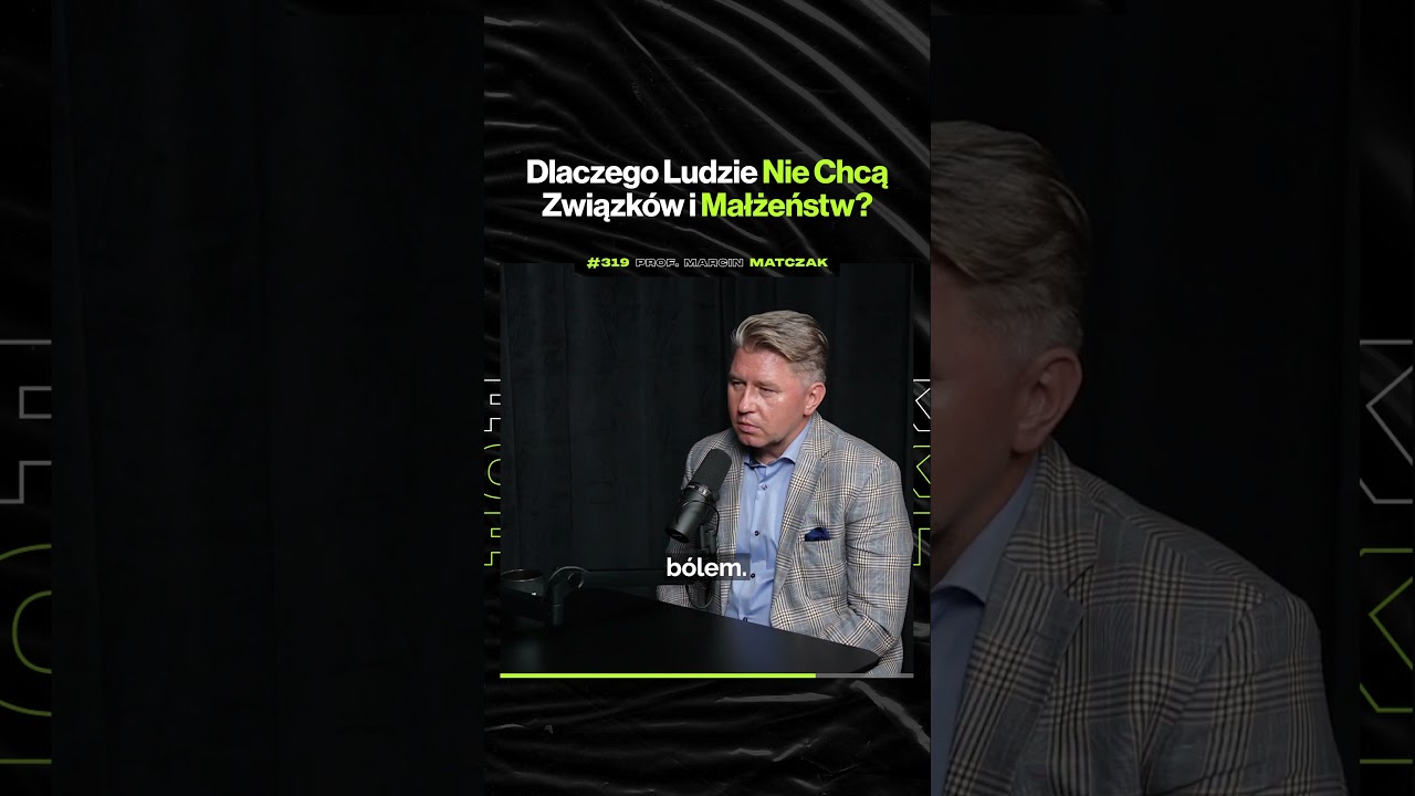 Dlaczego Ludzie Nie Chcą Związków i Małżeństw? – ft. prof. Marcin Matczak