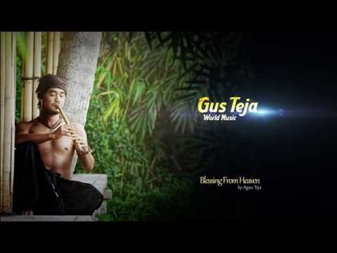 Gus Teja World Music - BLESSING FROM HEAVEN