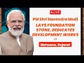 Live: PM Narendra Modi lays foundation stone, dedicates development works at Mehsana, Gujarat