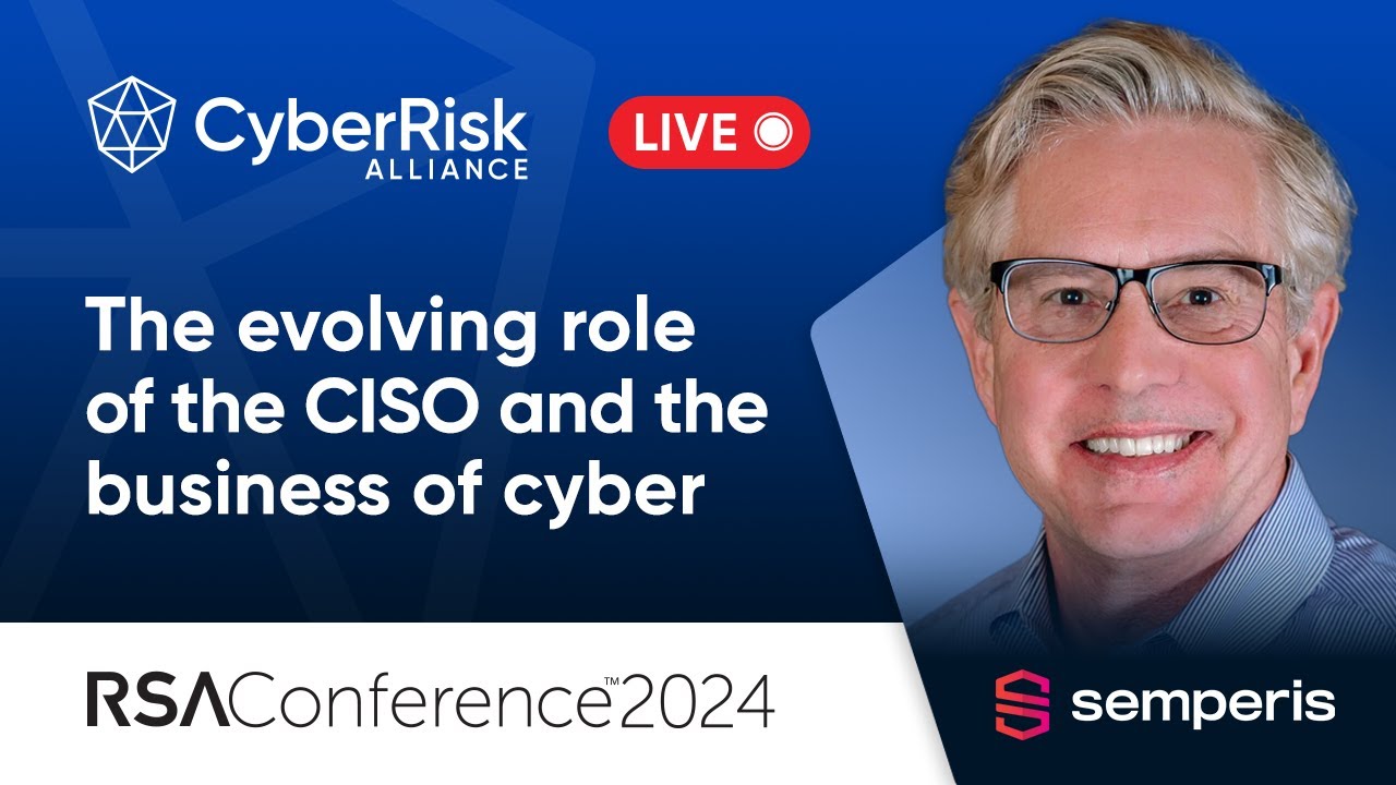 The evolving role of the CISO and the business of cyber - James Doggett - RSA24 #2