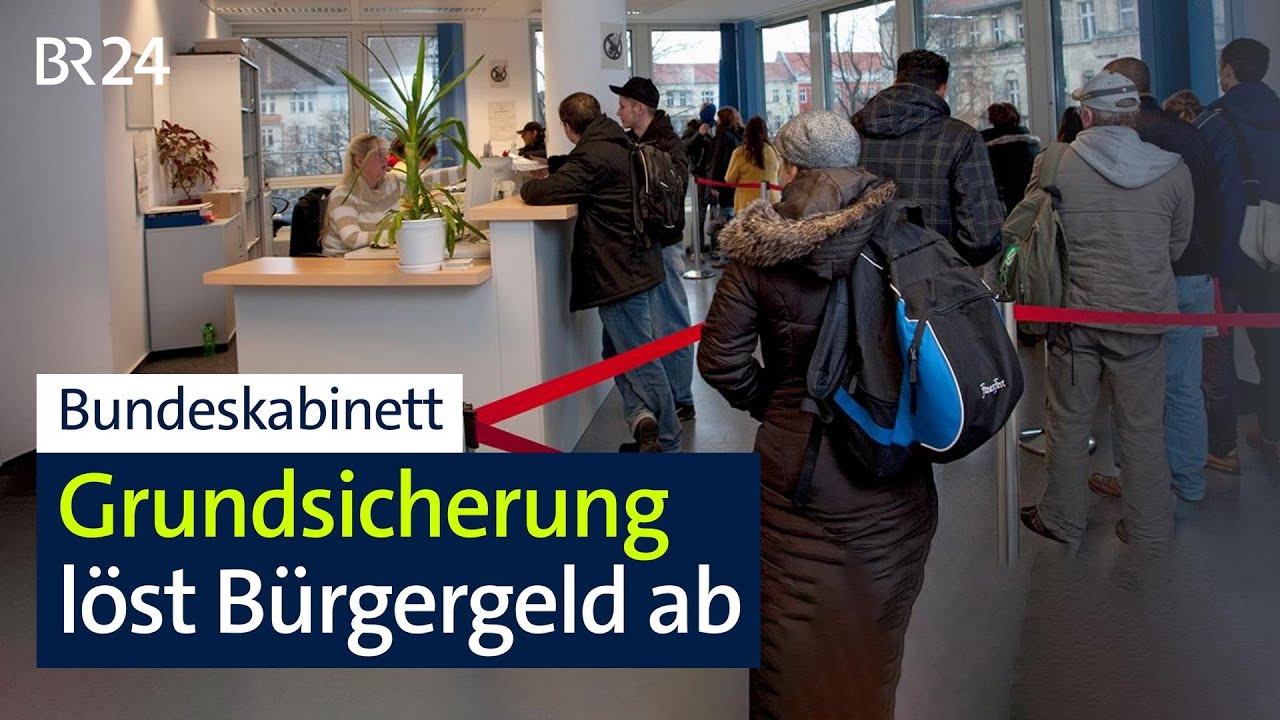 Bundeskabinett: Grundsicherung löst Bürgergeld ab | BR24
