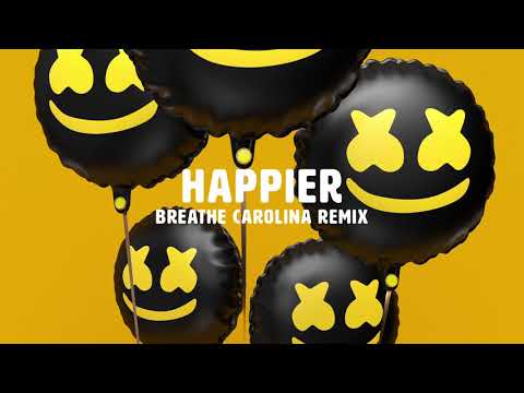 Happier (Breathe Carolina Remix)