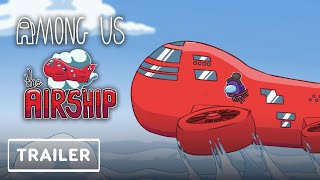 Among Us - Airship Map Reveal Trailer | Game Awards 2020