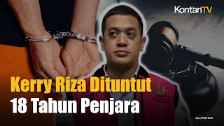 Korupsi Minyak, Kerry Anak Riza Chalid Dituntut 18 Tahun Penjara dan Bayar Uang Pengganti Rp 13 T