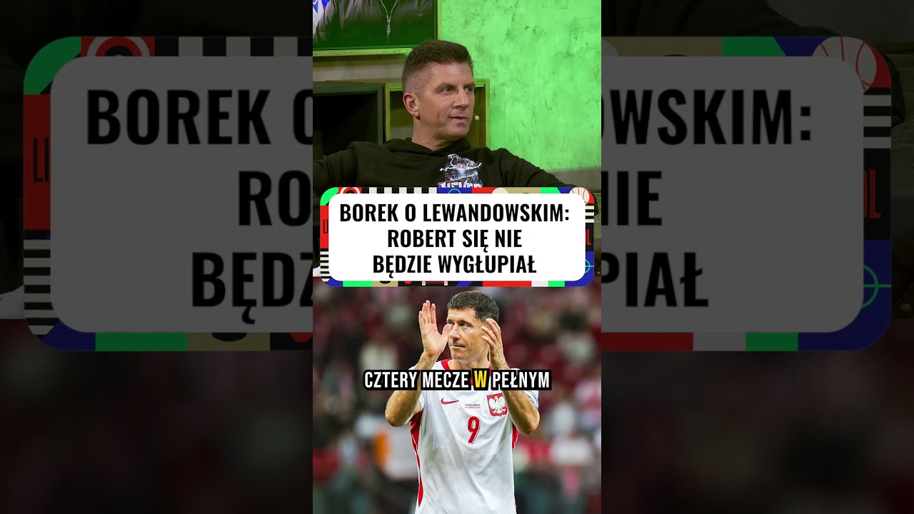 Borek: lewandowski nie będzie się wygłupiał #shorts