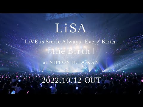 LiSA LiVE is Smile Always, Eve&Birth: The Birth at Nippon Budokan'
