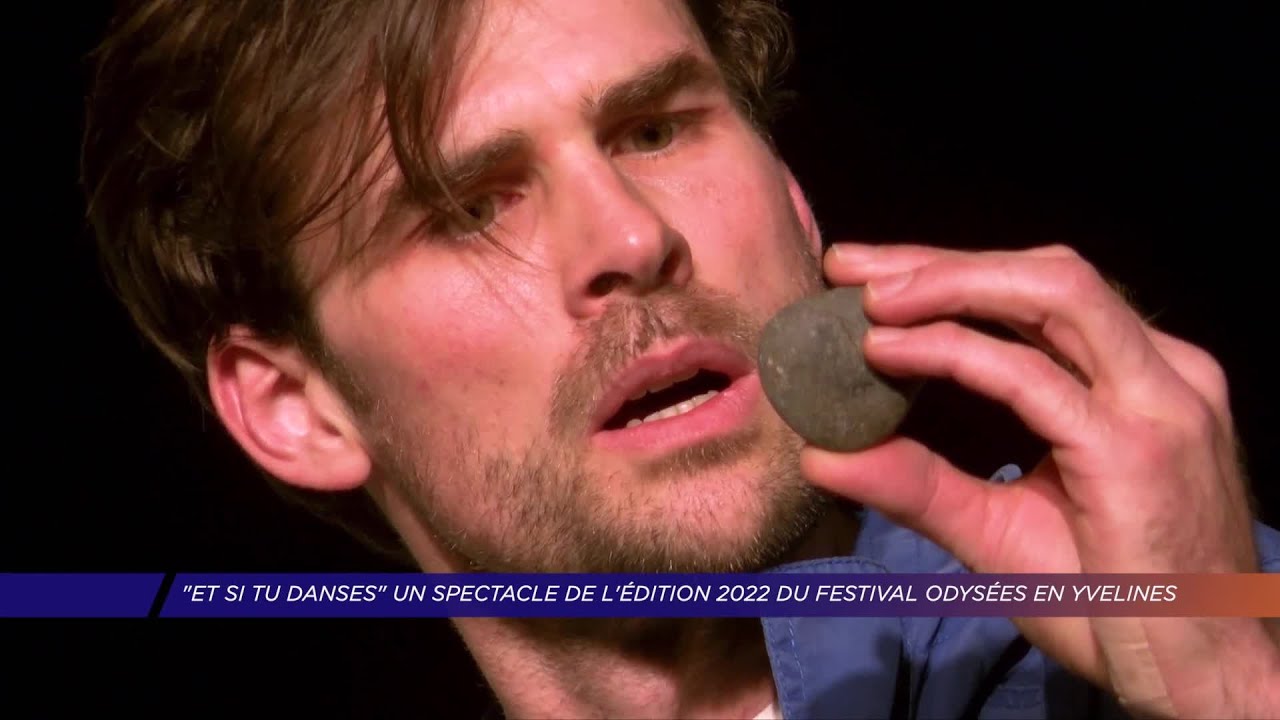 Yvelines | « Et si tu danses » un spectacle de l’édition 2022 du festival Odyssées en Yvelines